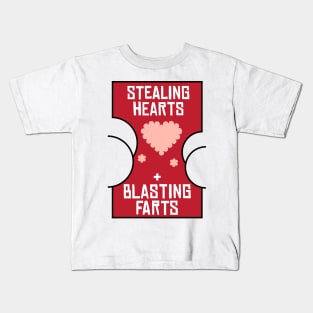 Stealing Hearts & Blasting Farts Kids T-Shirt